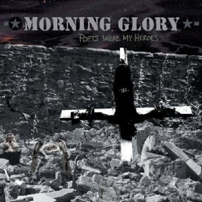 MORNING GLORY ''POETS WERE MY HEROES'' CD NEU 