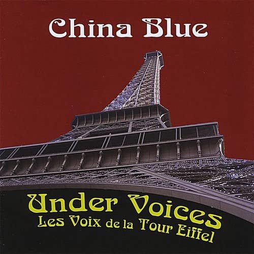 China Blue Under Voices: Les Voix de la Tour Eiffel (CD)