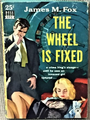 #ad James M Fox THE WHEEL IS FIXED $9.00