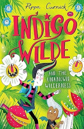 Indigo Wilde and the Unknown Wilderness: Book 2 by Pippa Curnick (HB 2022) - Image 4
