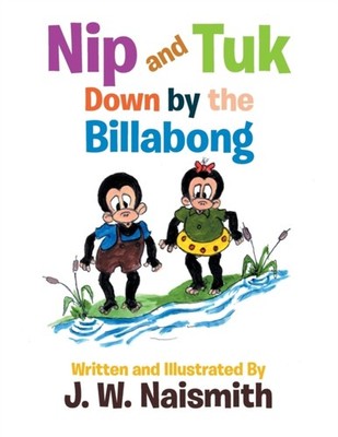 Naismith - Nip and Tuk  Down by the Billabong - New paperback or softb - X555z