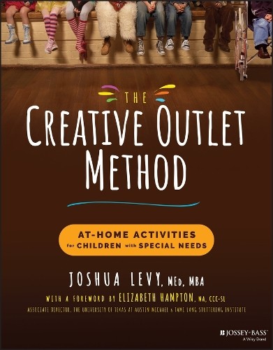 The Creative Outlet Method : At-Home Activities For Children With Special Needs Joshua (Joshua's Stage And Joshua Levy Educational Consulting) Levy - Image 5