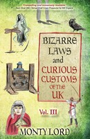 Monty Lord | Bizarre Laws & Curious Customs Of The UK | Taschenbuch | Englisch