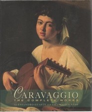 CARAVAGGIO: THE COMPLETE WORKS By Alessandro Guasti And Francesca Neri **Mint**