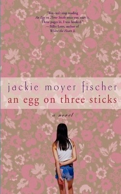 Jackie Moyer Fischer An Egg on Three Sticks (Taschenbuch)