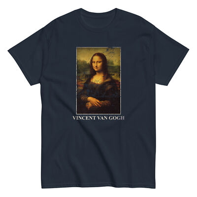 MONA LISA VINCENT VAN GOGH Shirt funny humor rude art leonardo da vinci parody 