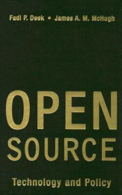 Open Source : Technology and Policy, Hardcover by Deek, Fadi P.; McHugh, Jame...