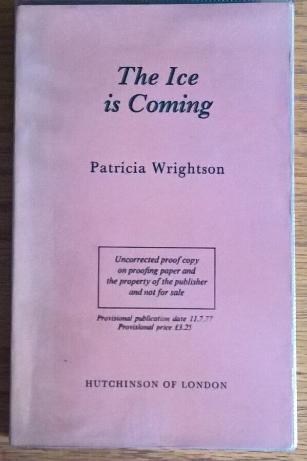 The Ice is Coming by Patricia Wrightson - proof copy pb children's fiction