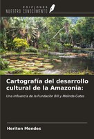 CartografíA Del Desarrollo Cultural De La Amazonia: Heriton Mendes Taschenbuch