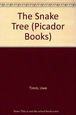 The Snake Tree (Picador Books),Uwe Timm- 9780330305129