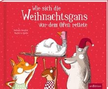 Wie sich die Weihnachtsgans vor dem Ofen rettete: L... | Buch | Zustand sehr gut