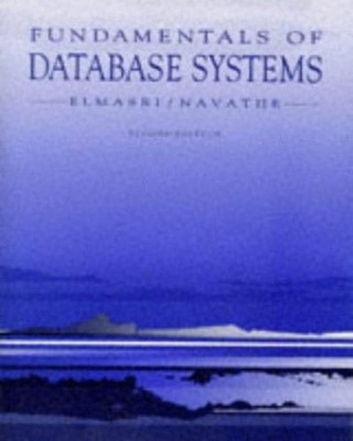 Fundamentals of Database Systems Elmasri, Ramiz and Shamkant B. Navathe