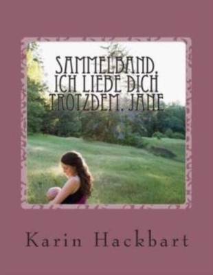 Sammelband, Ich Liebe Dich Trotzdem, Jane