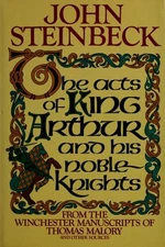 The Acts of King Arthur and His Noble Knights Hardcover John Stei