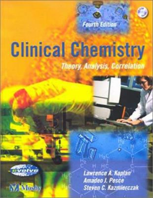 Clinical Chemistry : Theory, Analysis, Correlation Hardcover
