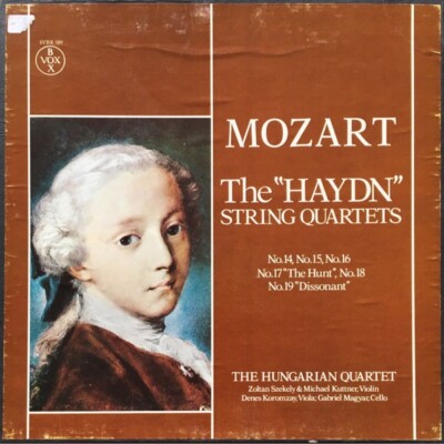 Wolfgang Amadeus Mozart, The Hungarian Quartet   The ''Haydn'' String Quartets Nos