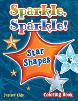 Jupiter Kids | Sparkle, Sparkle! Star Shapes Coloring Book | Taschenbuch (2017)