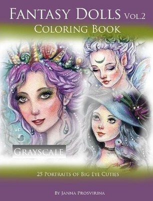 Janna Prosvirin Fantasy Dolls Vol.2 Coloring Book Grayscale: 25 Po (Taschenbuch)