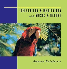 Amazon Rainforest - Relaxation & Meditation with Music & Nature - CD