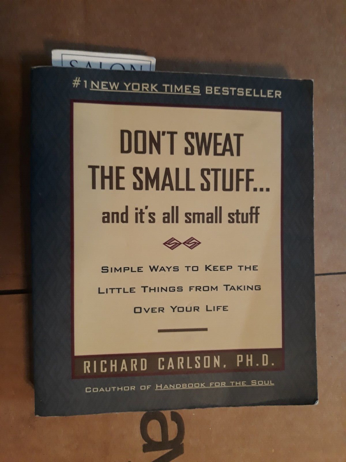 Dont Sweat the Small Stuff . . . and It's All Small Stuff (1997 pb) R. Carlson