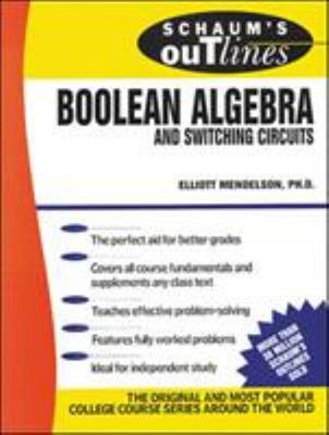 Schaum's Outline of Boolean Algebra and Switching Circuits Elliot