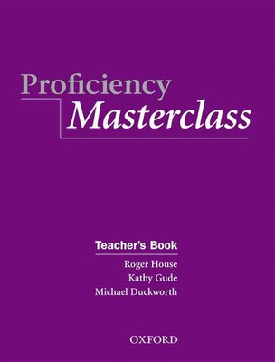 Proficiency Masterclass, New Edition: Teacher's Book By Kathy Gu
