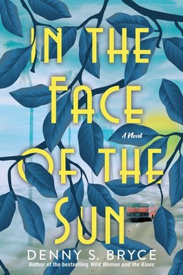 In the Face of the Sun: A Fascinating Novel of Historical Fiction Perfect fo...