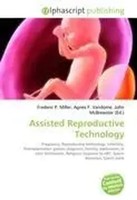 Frederic P. Miller (U. A.) | Assisted Reproductive Technology | Taschenbuch