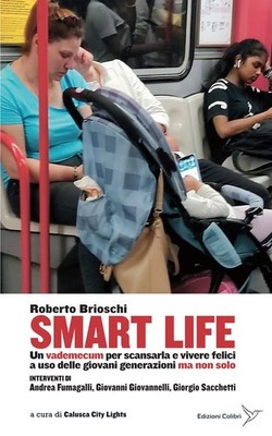 Buch - Roberto Brioschi - Smart Life. Ein Vademekum, um es zu scannen und glücklich zu leben