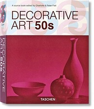 DECORATIVE ART 50S (TASCHEN 25 ANNIVERSARY: DECORATIVE By Charlotte Fiell NEW