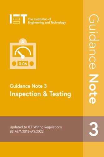 Electrical Regulations Ser.: Guidance Note 3: Inspection and Testing by The...