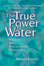 The True Power of Water: Healing and Dis- 9780743289818, paperback, Masaru Emoto