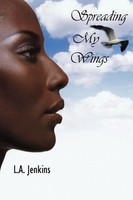L. A. Jenkins | Spreading My Wings | Taschenbuch | Englisch (2005) | Authorhouse
