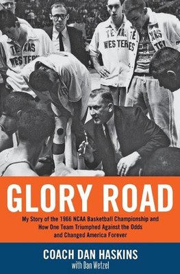 Glory Road: Meine Geschichte der 1966 NCAA Basketball Championship und wie ein Team T
