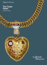 Object in Focus: The Tudor Heart by Rachel King Paperback Book