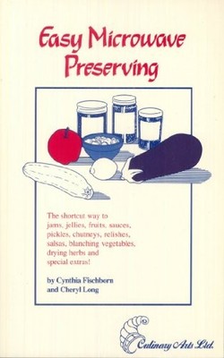 Easy Microwave Preserving: The Shortcu..., Long, Cheryl