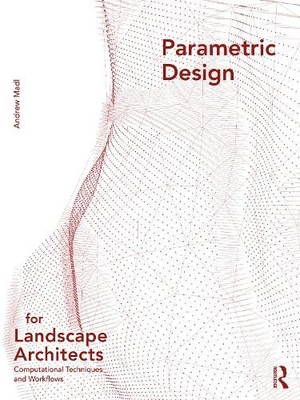 Andrew Madl Parametric Design for Landscape Architects (Paperback) (UK IMPORT)