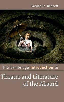 The Cambridge Introduction to Theatre and Literature of the Absurd Bennett