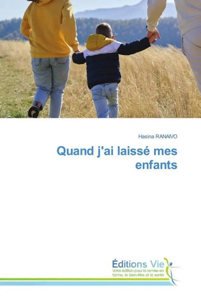 Hasina Ranaivo | Quand J'ai Laissé Mes Enfants | Taschenbuch | FranzöSisch-image