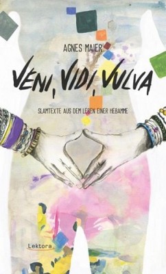 Veni, Vidi, Vulva|Agnes Maier|Broschiertes Buch|Deutsch|ab 14 Jahren