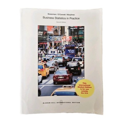 Business Statistics In Practice 7th Edition Bowerman O'Connell Murphree