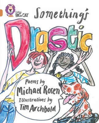 Something's Drastic | Band 12/Copper | Michael Rosen | Englisch | Taschenbuch