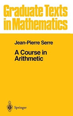 A Course in Arithmetic Volume 7 by J-P Serre