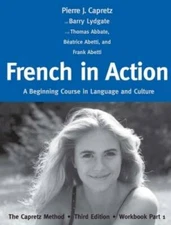 French in Action: A Beginning Course in Language and Culture: The Capretz - GOOD