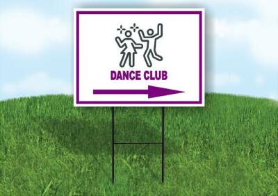 DANCE CLUB PURPLE ARROW RIGHT Yard Sign Road with Stand LAWN SIGN Single sided