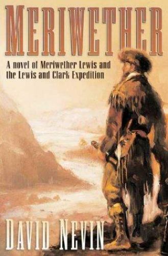 The American Story Ser.: Meriwether : A Novel of Meriwether Lewis and the Lew... - Picture 1 of 1