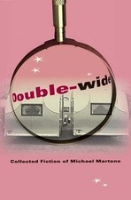 Double-wide: Collected Fiction of Michael M... 9780253348289 by Martone, Michael