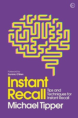 Instant Recall: Tips and Techniques to... by Michael Tipper Paperback / softback
