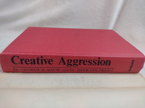 Creative Aggression: The Art of Assertive Living Bach Goldberg Hardcover 1st Ed - Picture 4 of 13