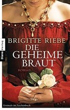 Die geheime Braut: Roman von Riebe, Brigitte | Buch | Zustand sehr gut
